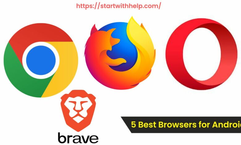 5 Best Browsers ​for Android