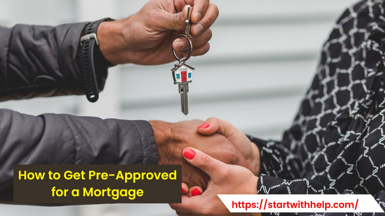 How to Get ​Pre-Approved for ​a Mortgage